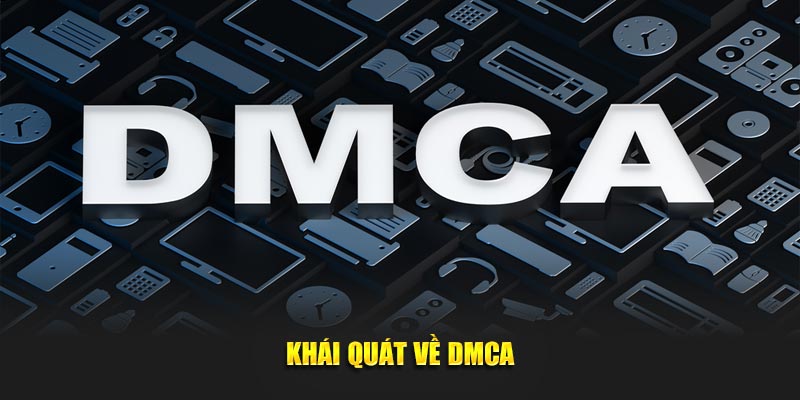 Khái quát về DMCA