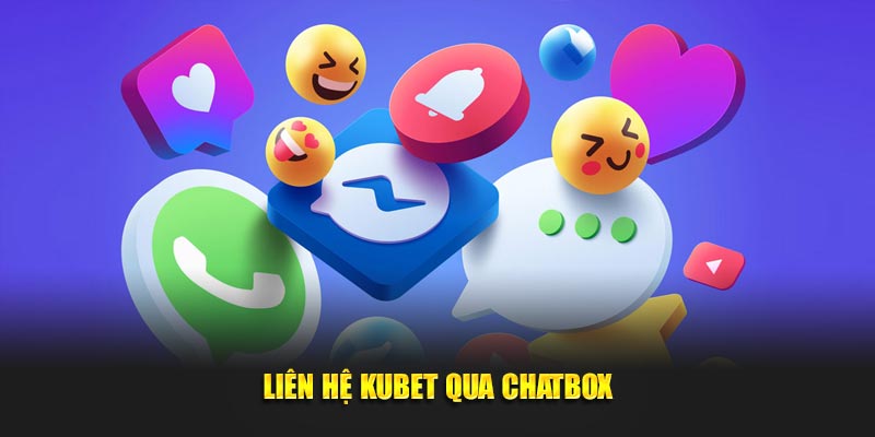 Liên hệ Kubet qua chatbox