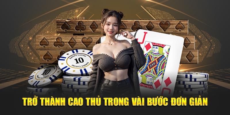 Trở thành cao thủ trong vài bước đơn giản