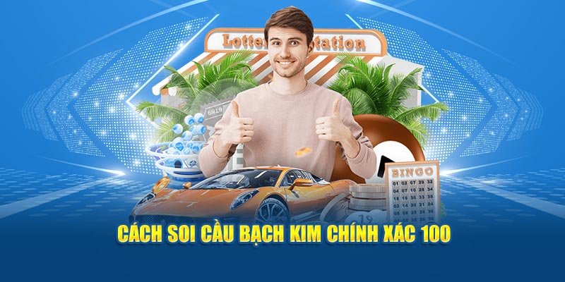 Cách soi cầu bạch kim 