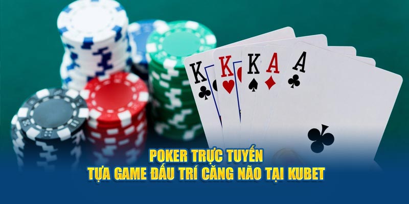 Poker trực tuyến